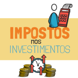 impostos nos investimentos, pagar menos imposto